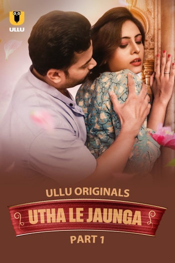 Utha Le Jaunga Part 1