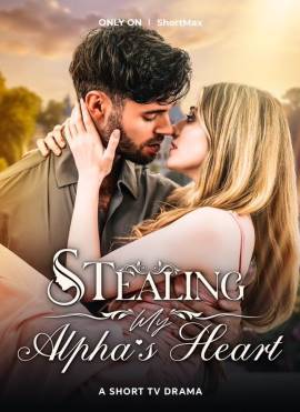 Stealing My Alpha’s Heart Season 1 Stealing My Alpha’s Heart Season 1