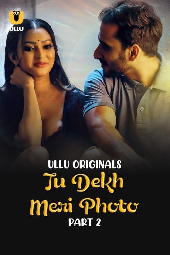 Tu Dekh Meri Photo Part 2 Tu Dekh Meri Photo Part 2