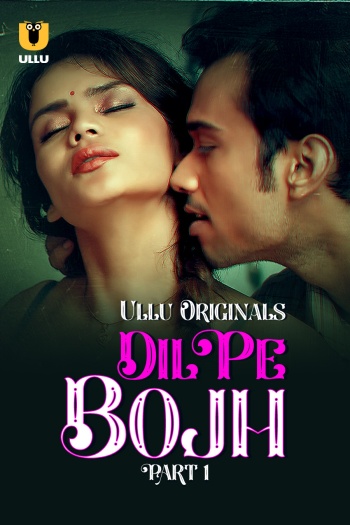 Dil Pe Bojh 2025